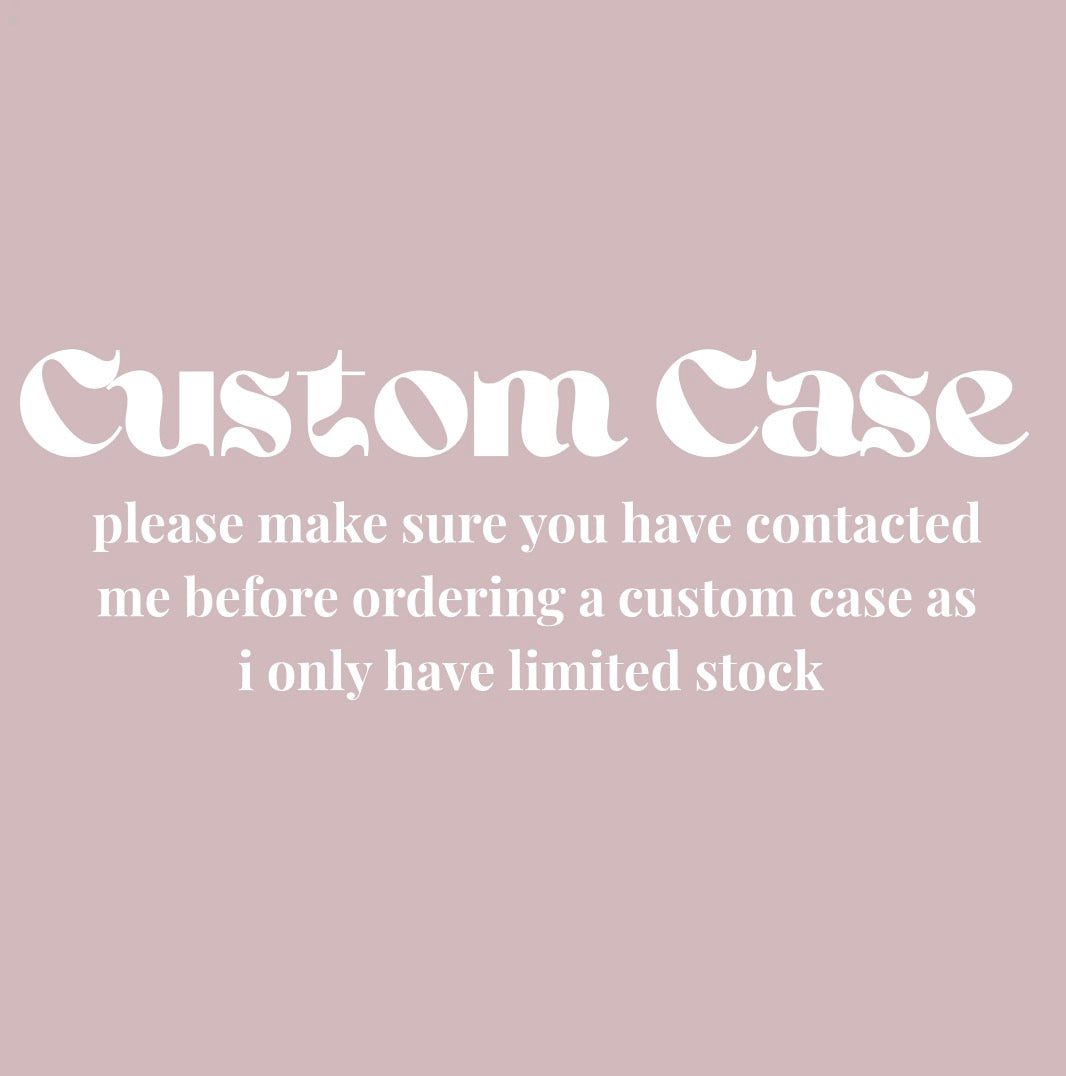 Custom Case