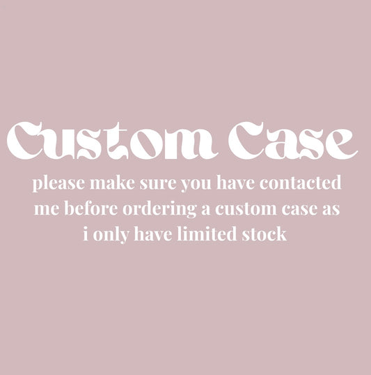 Custom Case